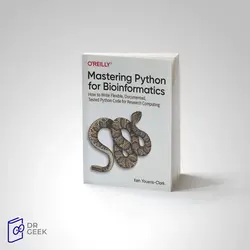 کتاب Mastering Python for Bioinformatics: How to Write Flexible, Documented, Tested Python Code for Research Computing