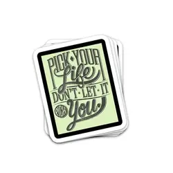 استیکرPick your live don't let it pick you