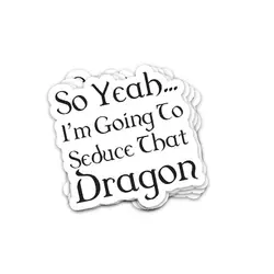 استیکر دانجنز اند دراگونز I'm going to seduce that dragon