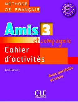 کتاب Amis et compagnie 3 + Cahier +CD