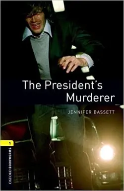 کتاب Oxford Bookworms Level 1 The President s Murder + CD