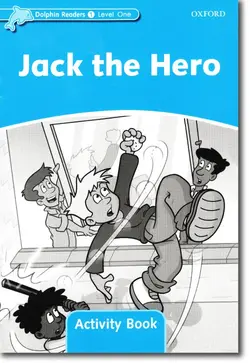 Dolphin Readers 1 Jack the Hero STORY+W B+CD