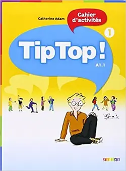 Tip Top ! 1 A1  livre + Cahier + CD