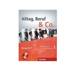 Alltag Beruf Co Kurs und Arbeitsbuch 1 mit CD zum Arbeitsbuch