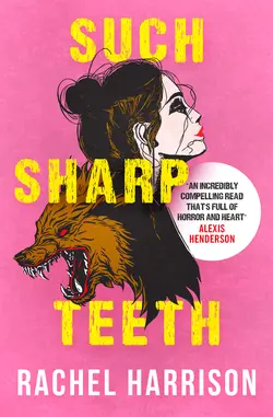 کتاب Such Sharp Teeth (رمان چنین دندان های تیز)