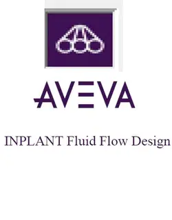دانلود AVEVA INPLANT Fluid Flow Design 2022 نرم افزار مهندسی شیمی طراحی جریان