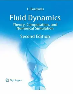 کتاب دینامیک سیالات: تئوری، محاسبات و شبیه سازی عددی ویرایش دوم