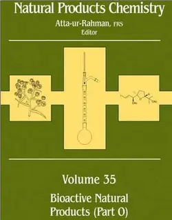 مطالعه شیمی محصولات طبیعی جلد 35: محصولات طبیعی زیست فعال