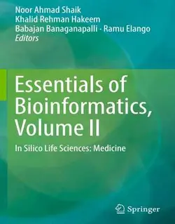 ملزومات بیوانفورماتیک جلد دوم: علوم زیستی این سیلیکو و پزشکی