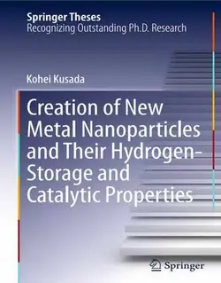 ایجاد نانوذرات فلزی جدید و خواص ذخیره سازی هیدروژن و کاتالیزوری آنها