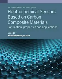 حسگرهای الکتروشیمیایی بر اساس مواد کامپوزیت کربن: ساخت، خواص و کاربردها 2022