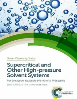 سیستم های حلال فوق بحرانی و فشار بالا: برای استخراج، واکنش و پردازش مواد