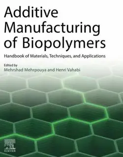 ساخت افزودنی بیوپلیمرها: هندبوک مواد، تکنیک ها و کاربردها 2023