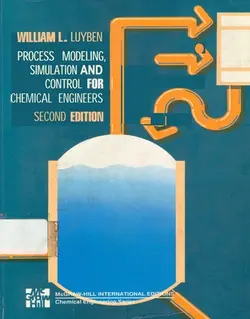 مدل سازی، شبیه سازی و کنترل فرآیند برای مهندسان شیمی ویرایش دوم