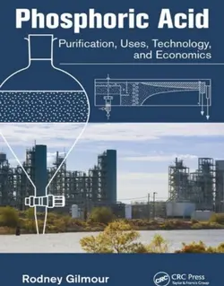 فسفریک اسید: خالص‌ سازی، کاربردها، فناوری و اقتصاد