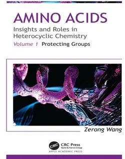 آمینو اسیدها: بینش ها و نقش ها در شیمی هتروسیکلیک جلد 1
