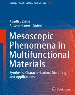 پدیده های مزوسکوپیک در مواد چند منظوره: سنتز، مشخصه سازی، مدل سازی و کاربردها