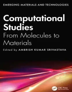 کتاب مطالعات محاسباتی: از مولکول ها تا مواد 2024