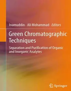 تکنیک های کروماتوگرافی سبز: جداسازی و خالص سازی آنالیت های آلی و معدنی