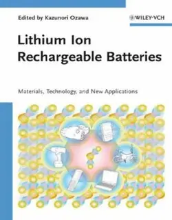 باتری های قابل شارژ لیتیوم یون: مواد، تکنولوژی و کاربردهای جدید