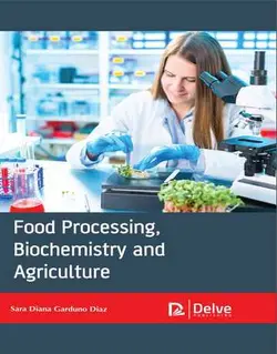 فراوری مواد غذایی، بیوشیمی و کشاورزی