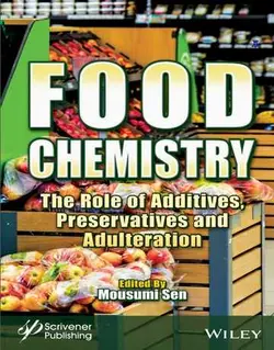 شیمی مواد غذایی: نقش افزودنی ها، نگهدارنده ها و تقلب 2021