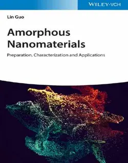 نانومواد آمورف: آماده سازی، تعیین مشخصات و کاربردها 2021