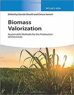 ارزش گذاری زیست توده: روش های پایدار برای تولید مواد شیمیایی