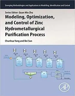مدل سازی، بهینه سازی و کنترل فرایند خالص سازی هیدرومتالورژی روی 2021