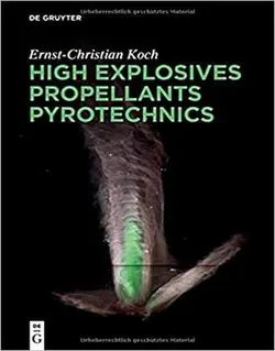 کتاب مواد منفجره شدید: پیشرانه ها و پیروتکنیک ها چاپ 2021