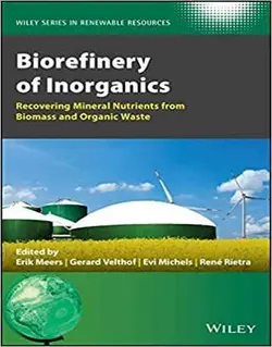 پالایشگاه زیستی معدنی: بازیابی مواد مغذی معدنی از زیست توده و زباله های آلی