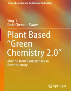 کتاب شیمی سبز بر پایه گیاه Green Chemistry 2.0