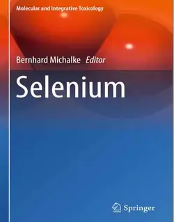 کتاب سلنیوم: سم شناسی مولکولی و یکپارچه