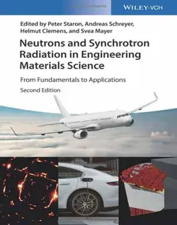 کتاب نوترون ها و اشعه سینکترون در مهندسی علوم مواد ویرایش دوم