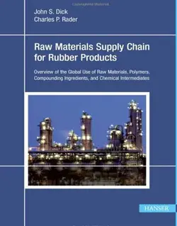کتاب زنجیره تامین مواد اولیه برای محصولات لاستیکی: پلیمرها و ترکیبات شیمیایی