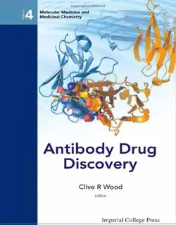 کتاب دراگ دیسکاوری آنتی بادی در پزشکی مولکولی و شیمی دارویی Clive R. Wood