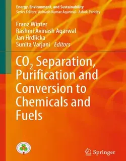 کتاب جداسازی کربن دی اکسید، خالص سازی و تبدیل به مواد شیمیایی و سوخت