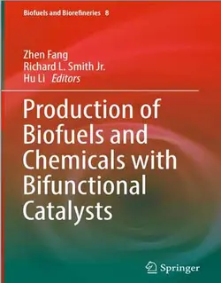 کتاب تولید سوخت های زیستی و مواد شیمیایی با کاتالیست های دو عاملی