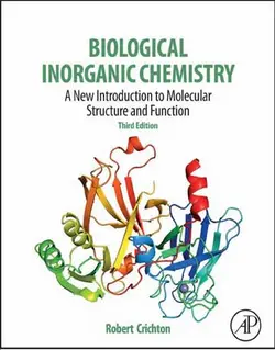 کتاب شیمی معدنی بیولوژیکی: ساختار و عملکرد مولکولی ویرایش سوم Robert R. Crichton