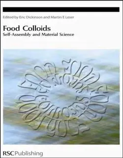 کتاب کلوئید های غذایی: خودآرایی و علوم مواد Eric Dickinson