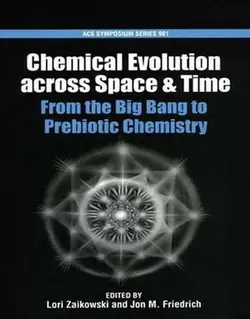کتاب تکامل شیمیایی از میان فضا و زمان: از بیگ بنگ تا شیمی پری بیوتیک