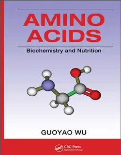دانلود کتاب آمینو اسیدها: بیوشیمی و تغذیه Guoyao Wu