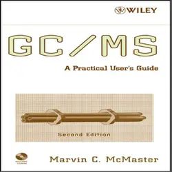 کتاب راهنمای عملی کروماتوگرافی گازی طیف سنجی GC / MS جرمی ویرایش 2 McMaster