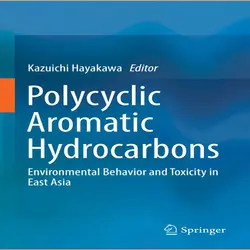 دانلود کتاب هیدروکربن های آروماتیک چند حلقه: رفتار زیست محیطی و سمیت در شرق آسیا Hayakawa