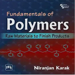 دانلود کتاب اصول پلیمرها: مواد اولیه تا محصولات نهایی Niranjan Karak