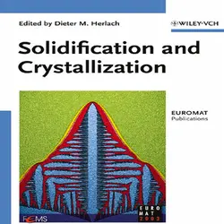 دانلود کتاب جامد سازی و کریستالیزاسیون Dieter M. Herlach
