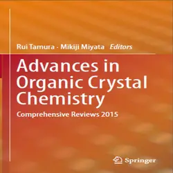 دانلود کتاب پیشرفت در شیمی کریستال آلی ویرایش 1 Rui Tamura