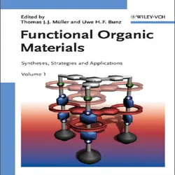 دانلود کتاب مواد آلی کاربردی ، سنتز و کاربرد ها Functional Organic Materials