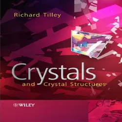 دانلود کتاب کریستال ها و ساختار کریستالی Crystals and Crystal Structures Tilley
