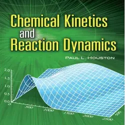 دانلود کتاب سینتیک شیمیایی و دینامیک واکنش‌ها هوستون ویرایش 1